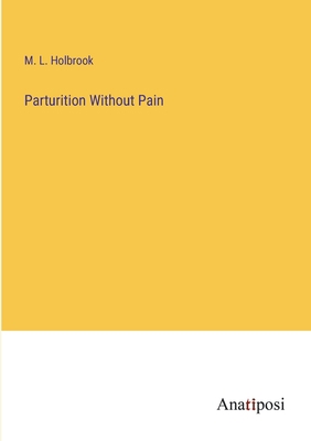 Parturition Without Pain 3382127369 Book Cover