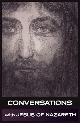 Conversations with Jesus of Nazareth 1907661417 Book Cover