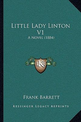 Little Lady Linton V1: A Novel (1884) 1165429144 Book Cover