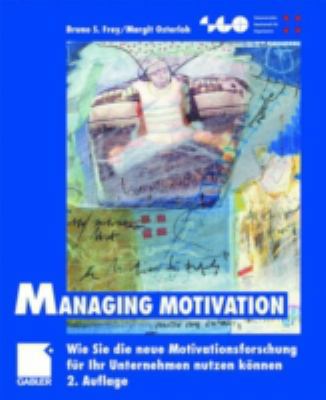 Managing Motivation: Wie Sie Die Neue Motivatio... [German] 3409216316 Book Cover