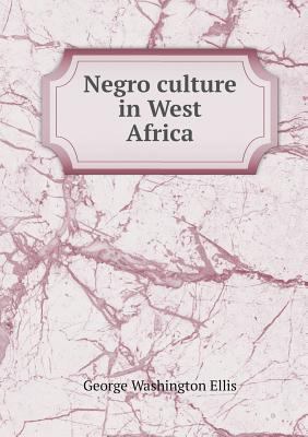 Negro culture in West Africa 5518994311 Book Cover