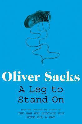 A Leg to Stand On. Oliver Sacks 0330507621 Book Cover