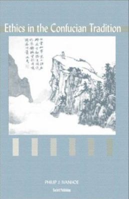 Ethics in the Confucian Tradition: The Thought ... 0872205983 Book Cover