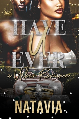 Have U Ever: A Urban Romance B0CFCZH5MJ Book Cover