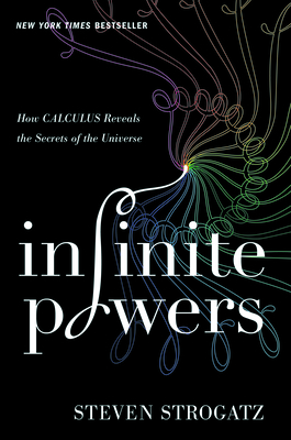 Infinite Powers: How Calculus Reveals the Secre... 1328879984 Book Cover
