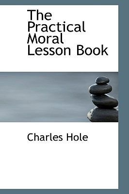 The Practical Moral Lesson Book 0554747863 Book Cover
