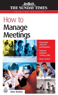 How to Manage Meetings (The Sunday Time Creatin... 0749445475 Book Cover