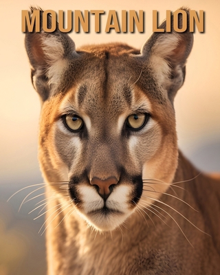 Mountain Lion: Learn About Mountain Lion and En... B0DL8Z2FWM Book Cover