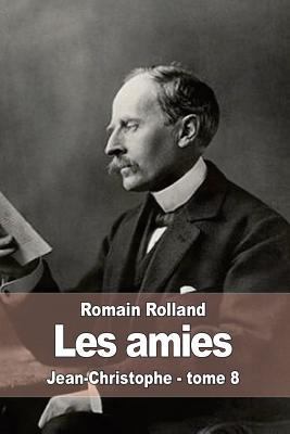 Les amies: Jean-Christophe - tome 8 [French] 1512228990 Book Cover