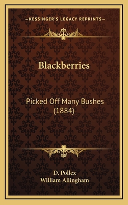 Blackberries: Picked Off Many Bushes (1884) 116539118X Book Cover