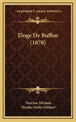 Eloge De Buffon (1878) [French] 1167857011 Book Cover