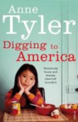 Digging to America 0099507420 Book Cover