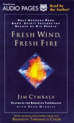 Fresh Wind, Fresh Fire: What Happens When God's... 0310211999 Book Cover