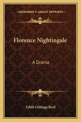 Florence Nightingale: A Drama 1163257249 Book Cover