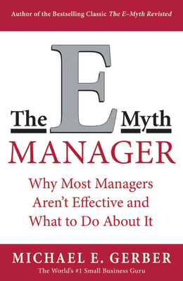The E-Myth Manager: Why Most Managers Don't Wor... B071YDBNMY Book Cover