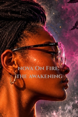 Nova On Fire: The Awakening B0H2P93Z92 Book Cover