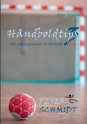 Håndboldtips 3: - 585 træningsøvelser til håndbold [Danish] 8743012272 Book Cover