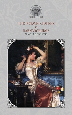 The Pickwick Papers & Barnaby Rudge 9389838916 Book Cover