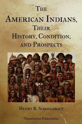 The American Indians Their History Condition an... 1478392614 Book Cover