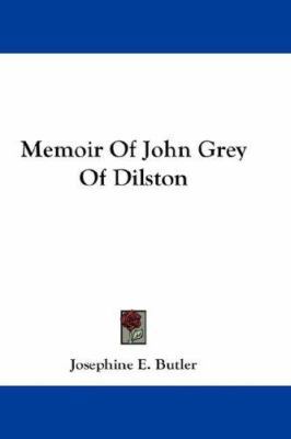 Memoir Of John Grey Of Dilston 1432551825 Book Cover