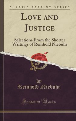 Love and Justice: Selections From the Shorter W... 1334997705 Book Cover