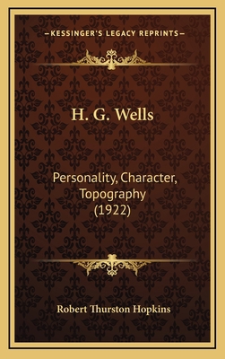 H. G. Wells: Personality, Character, Topography... 1164309994 Book Cover