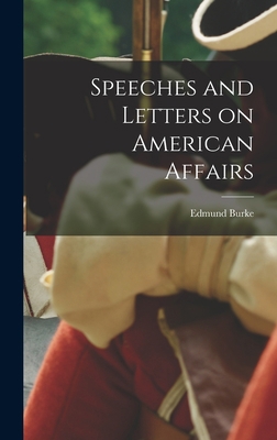 Speeches and Letters on American Affairs 1013500717 Book Cover