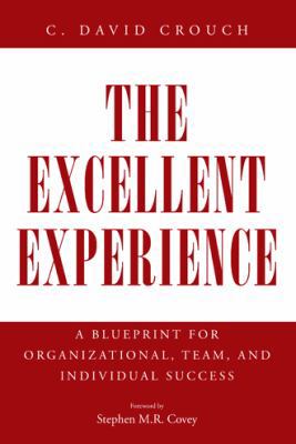 The Excellent Experience: A Blueprint for Organ... 1491709324 Book Cover