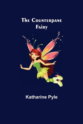 The Counterpane Fairy 9356017115 Book Cover