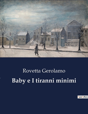 Baby e I tiranni minimi [Italian] B0CFX7N61L Book Cover