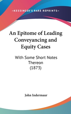 An Epitome of Leading Conveyancing and Equity C... 116176691X Book Cover