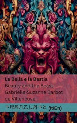 La Bella e la Bestia / Beauty and the Beast: Tr... [Italian] 1835660207 Book Cover