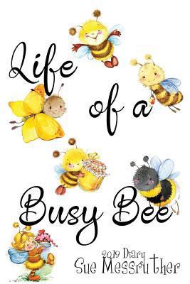 Life of a Busy Bee 1723283312 Book Cover