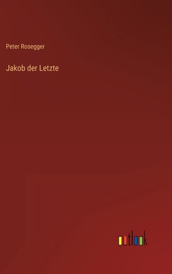 Jakob der Letzte [German] 3368445413 Book Cover