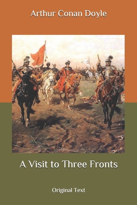 A Visit to Three Fronts: Original Text B086Y6JMCQ Book Cover