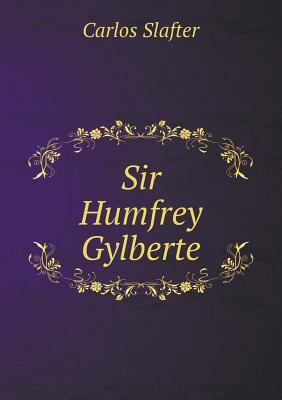 Sir Humfrey Gylberte 5518688490 Book Cover