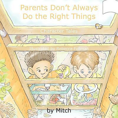 Parents Don't Always Do the Right Things: Chara... 1438954077 Book Cover