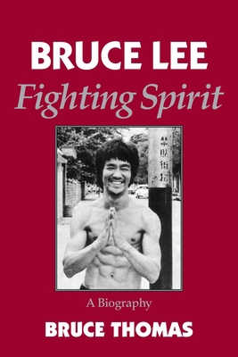 Bruce Lee: Fighting Spirit 1883319250 Book Cover