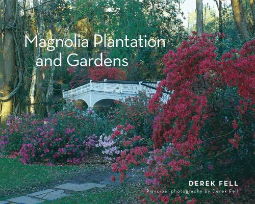 Magnolia Plantation and Gardens 1423605470 Book Cover