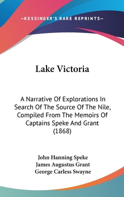 Lake Victoria: A Narrative Of Explorations In S... 1437262163 Book Cover