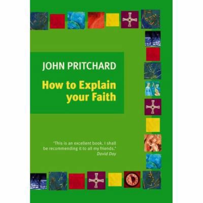 How to Explain Your Faith 0281057087 Book Cover