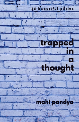 Trapped In A Thought 9387131300 Book Cover