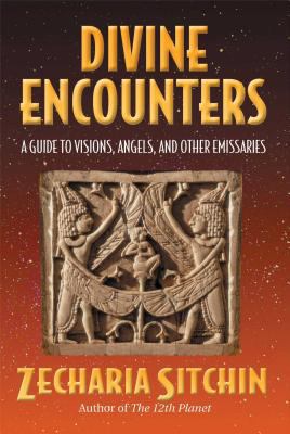 Divine Encounters: A Guide to Visions, Angels, ... 1879181886 Book Cover