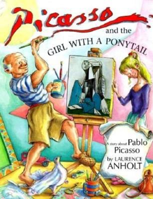 Picasso and the Girl with a Ponytail 0764150316 Book Cover