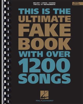 The Ultimate Fake Book: C Edition 0793529395 Book Cover