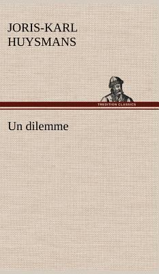 Un dilemme [French] 3849136701 Book Cover