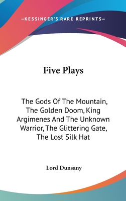 Five Plays: The Gods Of The Mountain, The Golde... 0548174326 Book Cover