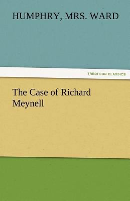 The Case of Richard Meynell 3842471963 Book Cover