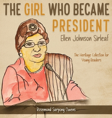 The Girl Who Became President: Ellen Johnson Si... 1956051163 Book Cover