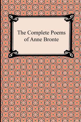 The Complete Poems of Anne Bronte 1420943960 Book Cover